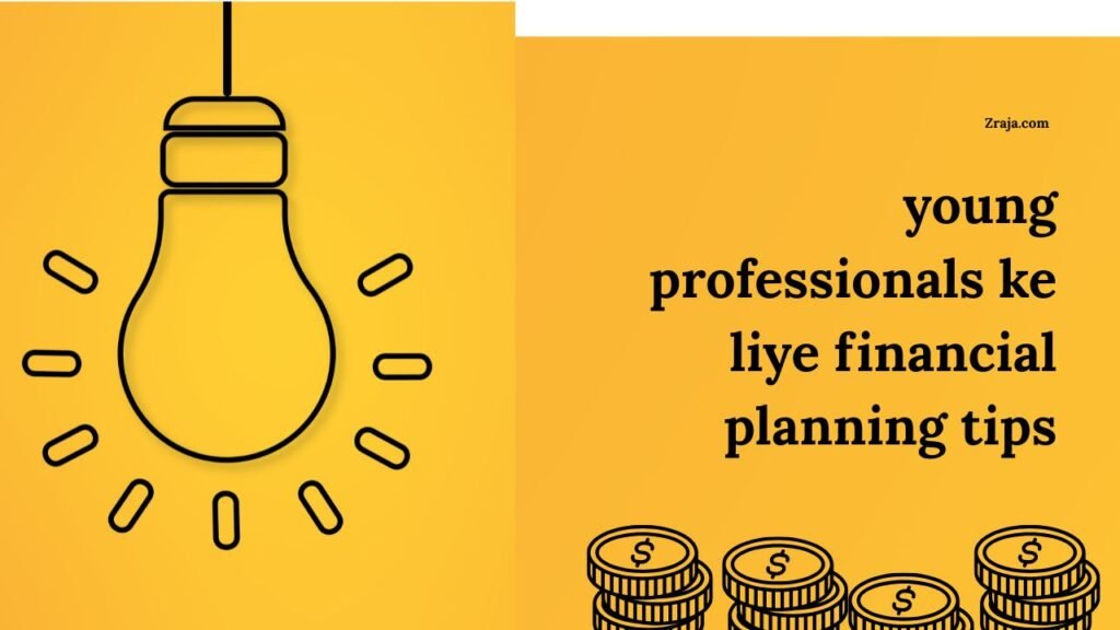 Young Professionals Aur Students Ke Liye Financial Planning