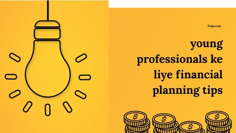 Young Professionals Aur Students Ke Liye Financial Planning