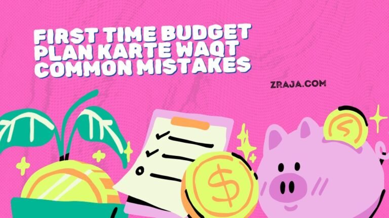 First Time Budget Plan Karte Waqt Common Mistakes